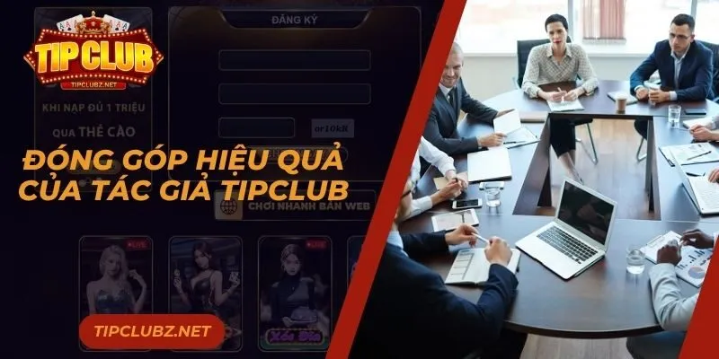 Đóng góp hiệu quả của tác giả Tipclub 