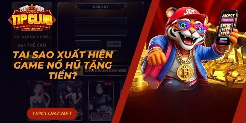 Tại sao xuất hiện game nổ hũ tặng tiền?