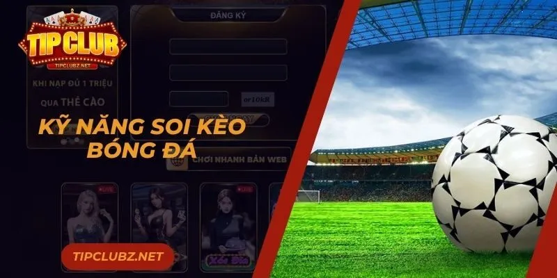 Kỹ năng soi kèo bóng đá