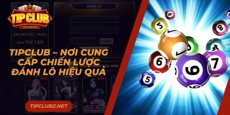 TIPCLUB – Nơi cung cấp chiến lược đánh lô hiệu quả