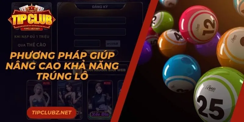 Phương pháp giúp nâng cao khả năng trúng lô