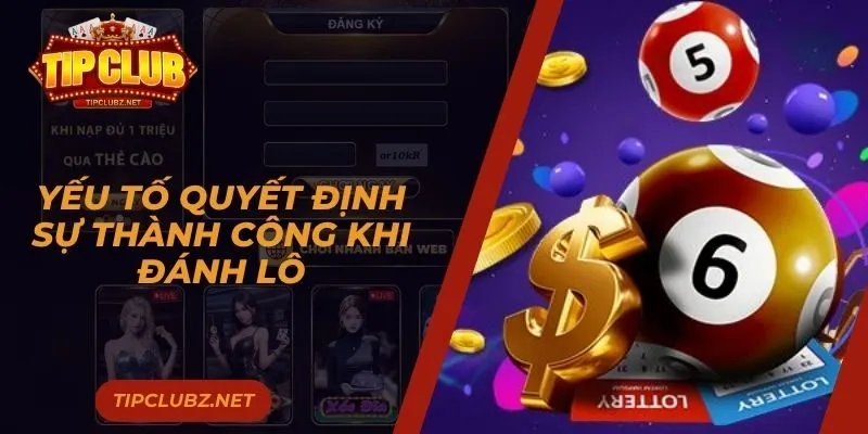 Yếu tố quyết định sự thành công khi đánh lô
