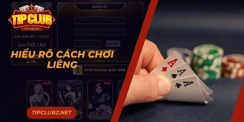 Hiểu rõ cách chơi Liêng