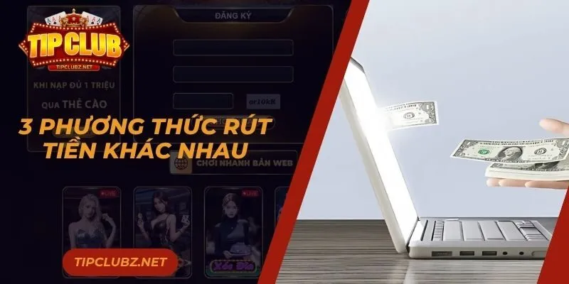 3 phương thức rút tiền khác nhau