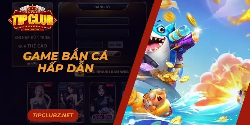 Game bắn cá hấp dẫn